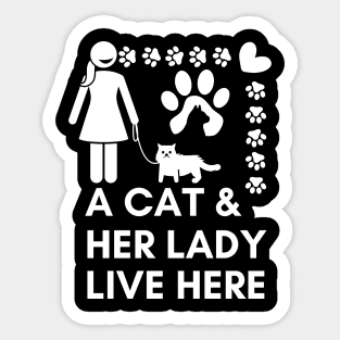 A cat and her lady live here Sticker